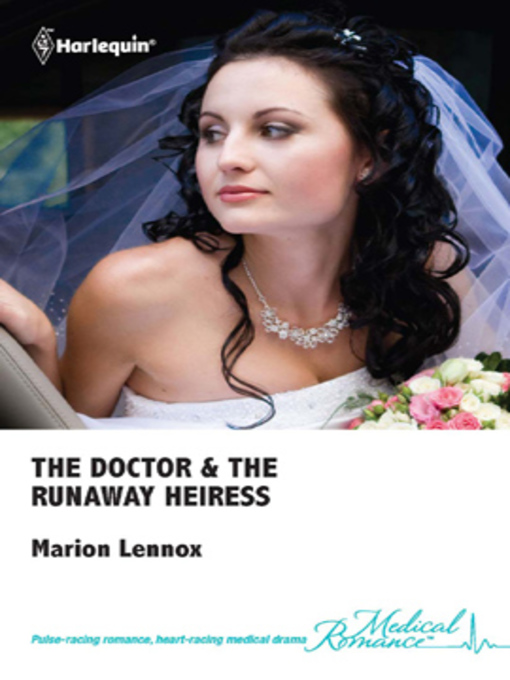 Title details for The Doctor & the Runaway Heiress by Marion Lennox - Available